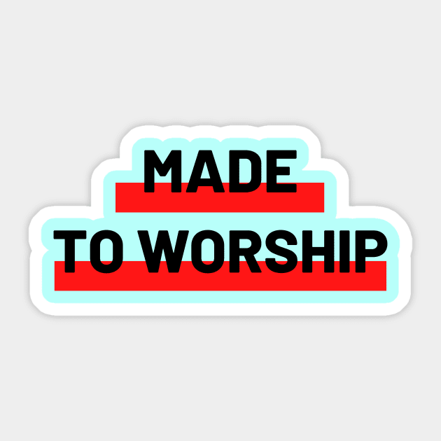 Made To Worship | Christian Typography Sticker by All Things Gospel